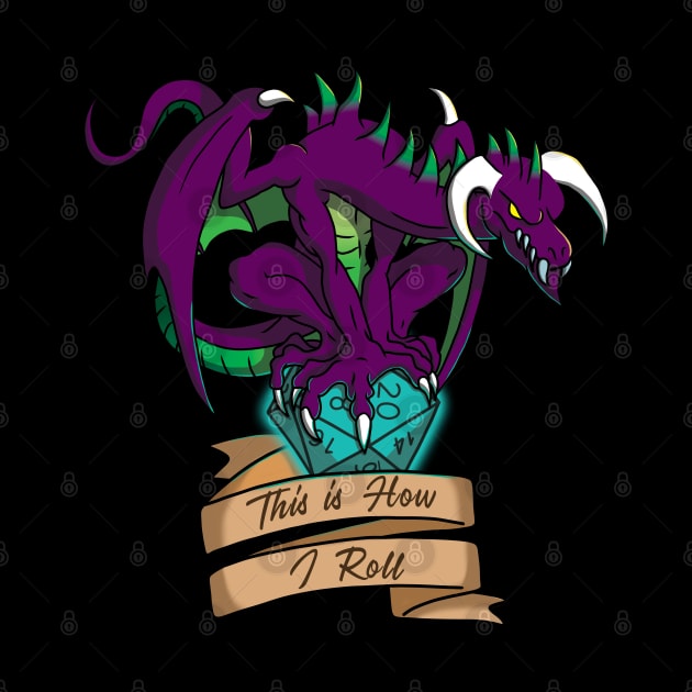 Purple Dragon with D20 die "This is How I Roll" by Designs by Darrin