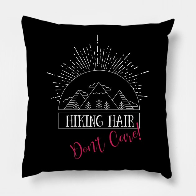 Hiker - Hiking Hair Dont Care Pillow by Kudostees