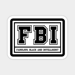 FBI Fabulous Black and Intelligent Magnet