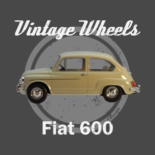 Vintage Wheels Fiat 600 T-Shirt