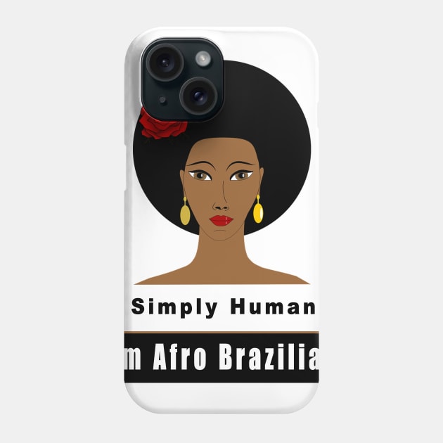 I'm Afro Brazilian Phone Case by Obehiclothes