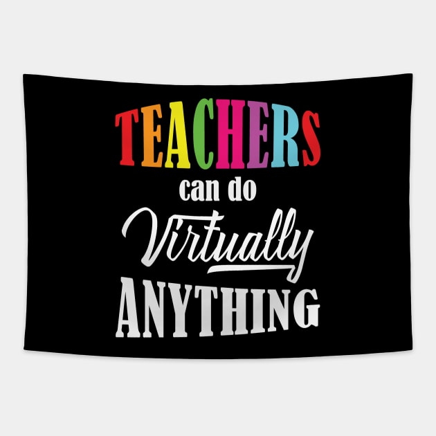 Teachers Can Do Virtually Anything Online Education Tapestry by mstory