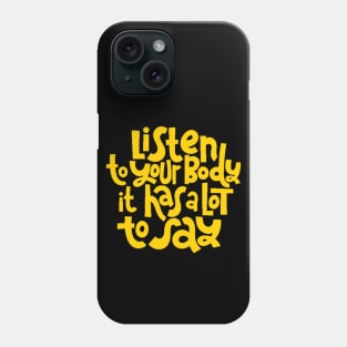 Fitness Motivational Quote - Listen To Your Body - Inspirational Workout Gym Quotes Typography (Yellow) Phone Case