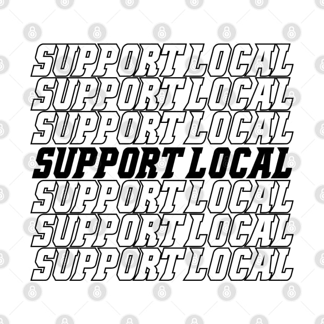 Support Local by INpressMerch