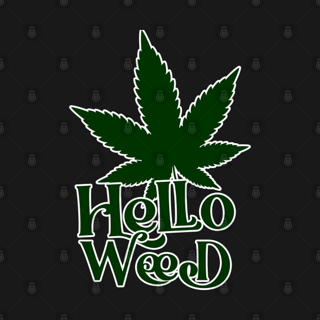 Hello Weed by imagifa