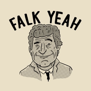 Falk Yeah! T-Shirt