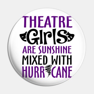 Theatre Girls Funny Pin