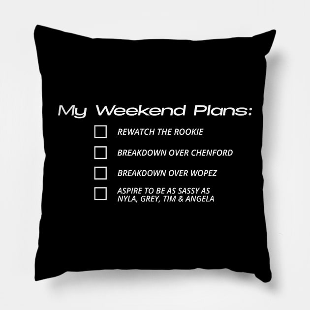 My Weekend Plans (White Text) Design Pillow by Shop Talk - The Rookie Podcast