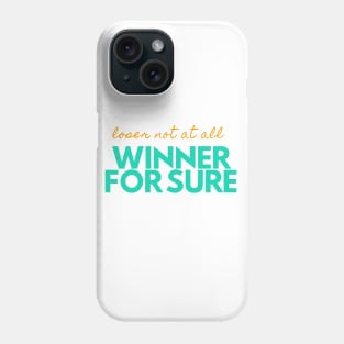 Winner For Sure Phone Case