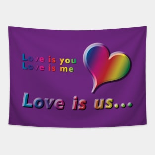 Love is you, Love is me, Love is us Rainbow Heart & Text Design on Violet Purple Background Tapestry