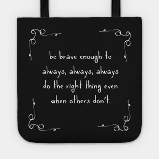 Be Brave Enough Tote