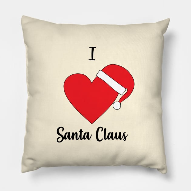 I Love Santa Claus - Santa Claus Hat - Merry Christmas Gift Pillow by xoclothes