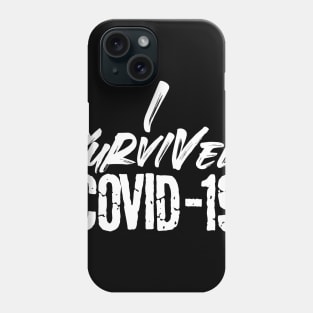 I SURVIVED COVID-19 Phone Case