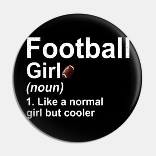 Football Girl Noun Like A Normal Coach But Cooler Pin