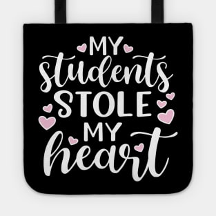 My Students Stole My Heart Valentines Day Cute Funny Tote