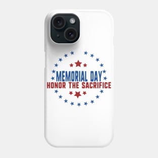 Memorial day honor the sacrifice Phone Case