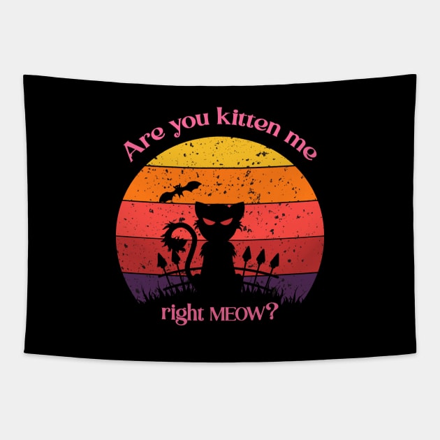 Are you kitten me right meow? Tapestry by FancyDigitalPrint