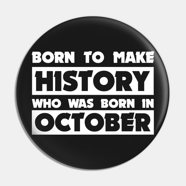 October Born Pin by drone