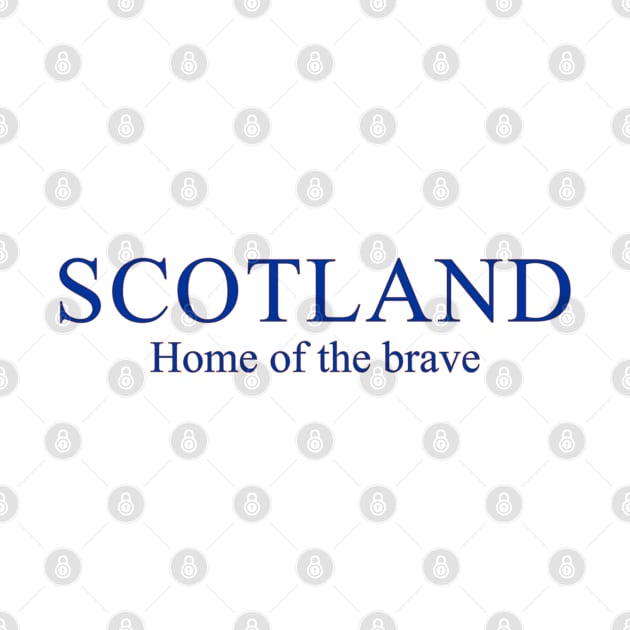 Scotland Home of the Brave by BigTime