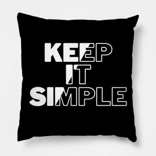 Keep it simple Pillow