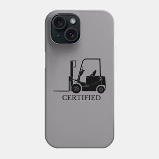 Forklift Certified Phone Case