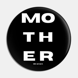 Mom Mother since 2024 Pin