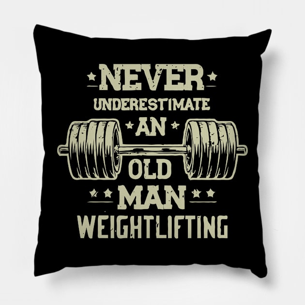 Never Underestimate An Old Man Weightlifting Pillow by Chrislkf