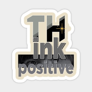 Think positive Magnet