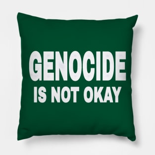 GENOCIDE IS NOT OKAY - Back Pillow