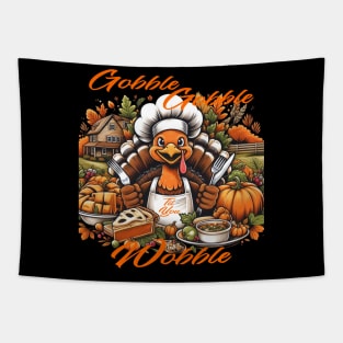 Gobble Gobble 'Til You Wobble Tapestry