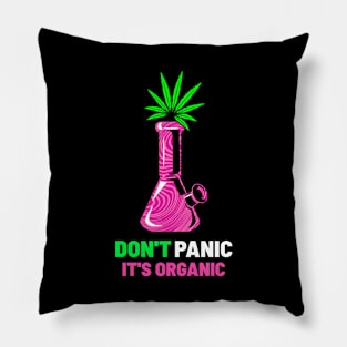 Don't Panic It's Organic Cannabis Bong Design Pillow