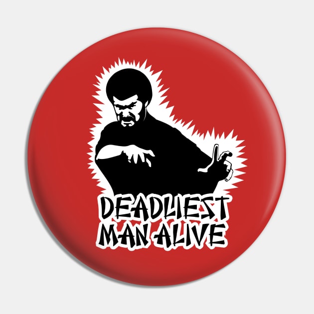 Deadliest Man Alive Pin by HustlerofCultures