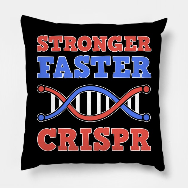 Stronger Faster Crispr Graffiti Biology Teacher Pillow by amango