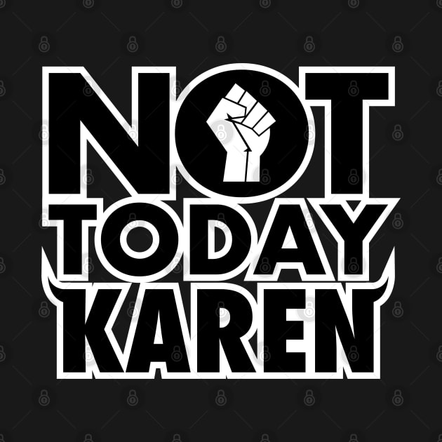 Not Today Karen by liomal