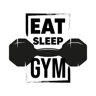 Eat sleep gym T-Shirt