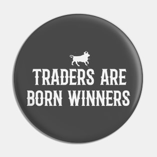 Traders are born winners Pin