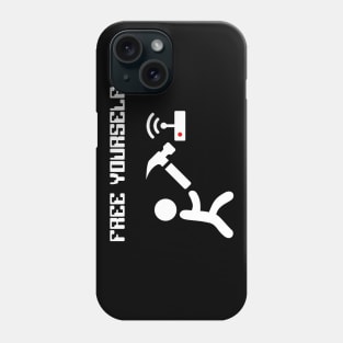 Free yourself Phone Case