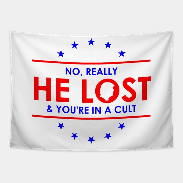 Trump is a loser | No Really He Lost And you're in a cult Tapestry by Atelier Djeka