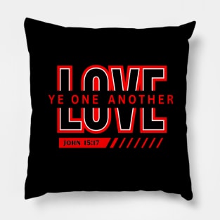 Love One Another Christian T-shirt Pillow