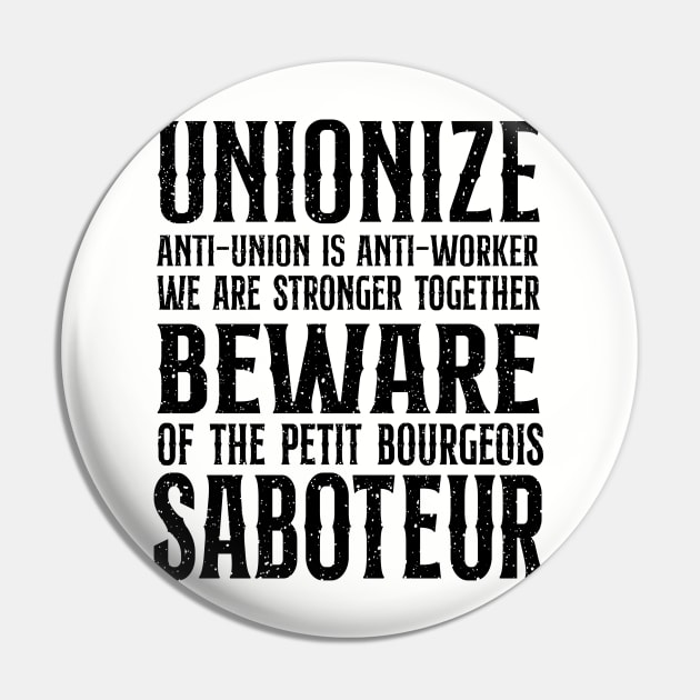Unionize! Pin by Sunshine&Revolt