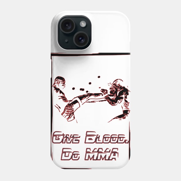 Fasbytes motivation MMA UFC inspired 'Give Blood, Do MMA' slogan red p2 Phone Case by FasBytes