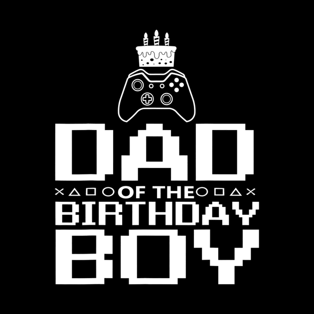 Unlocked Birthday Gamer Dad of The Birthday Boy by jordanfaulkner02