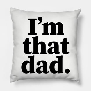 I'm that dad, Black Fathers, Black Dad, Dope Black dad Pillow