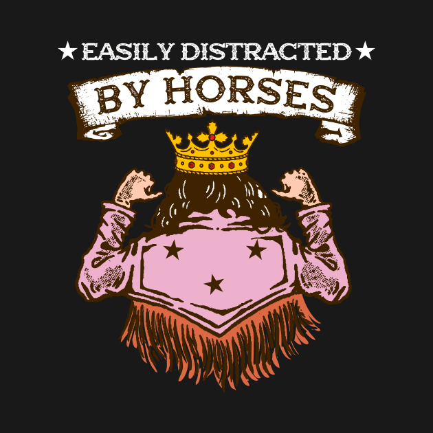 Easily Distracted By Horses I Equestrian Pony by biNutz