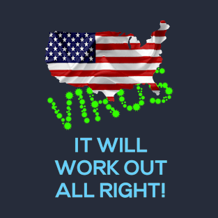 USA It Will Work Out All Right On Black T-Shirt