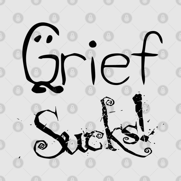 Grief Sucks 2 by HighwayForSouls