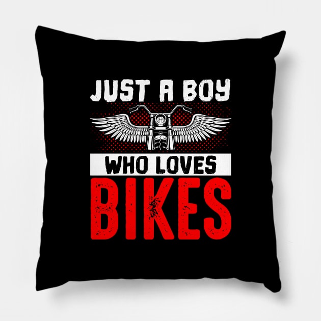 Motorcycle Biker Motorbike Rider Just A Boy Who Loves Bikes Pillow by Caskara