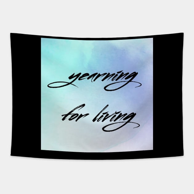 Yearning For Living Tapestry by Emma Lorraine Aspen