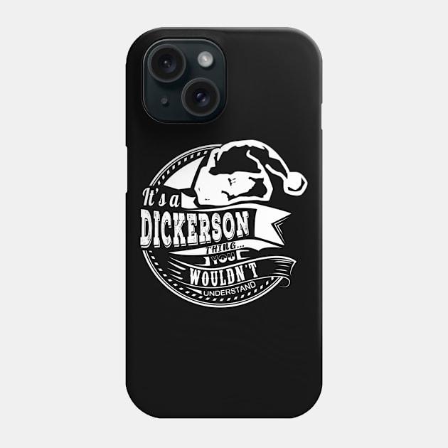 It's a Dickerson thing - Hat Xmas Personalized Name Gift Phone Case by Cave Store