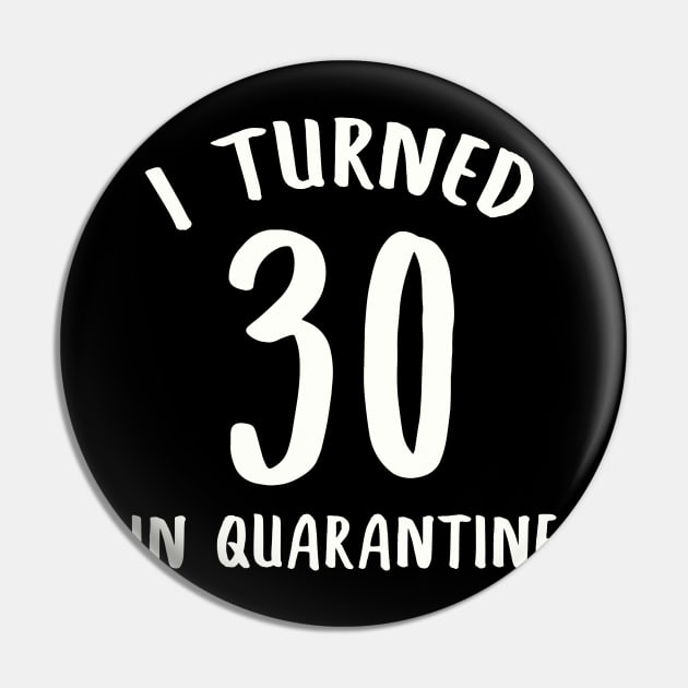 I Turned 30 In Quarantine Pin by llama_chill_art